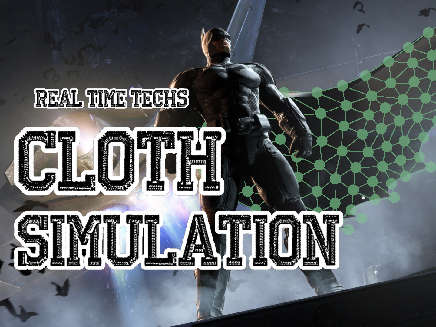 Header of the article "Cloth simulation - Real-Time Techs".
Batman stands, his cape fluttering in the wind.