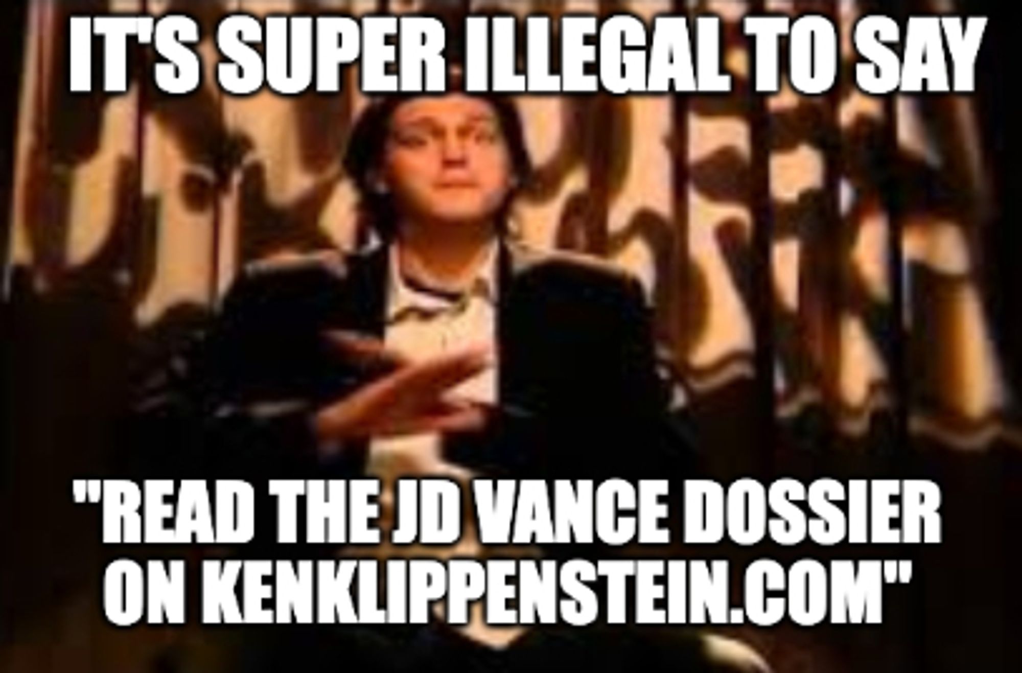 trevor moore from the whitest kids u know explaining that it's super illegal to say "read the jd vance dossier on kenklippenstein.com"