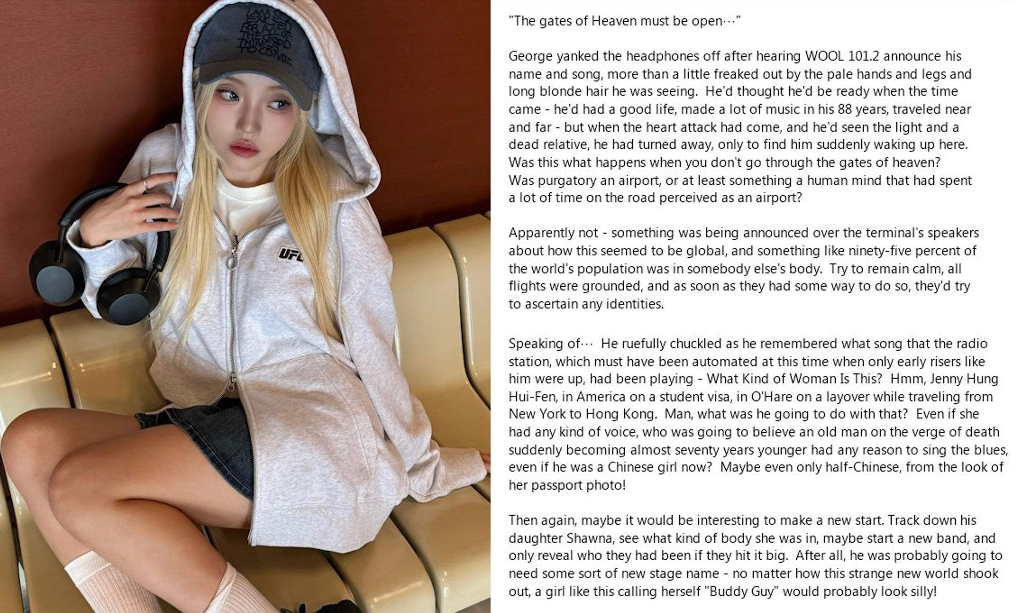 A young Asian woman with blonde hair in a hoodie, baseball cap, and skirt, holding a pair of headphones, looking like she might just have been sleeping on the bench.  The story posits that she has the mind of 88-year-old blues singer Buddy Guy, who initially thinks he has died and is in some sort of purgatory but it turns out that most of the world has had their bodies scrambled.