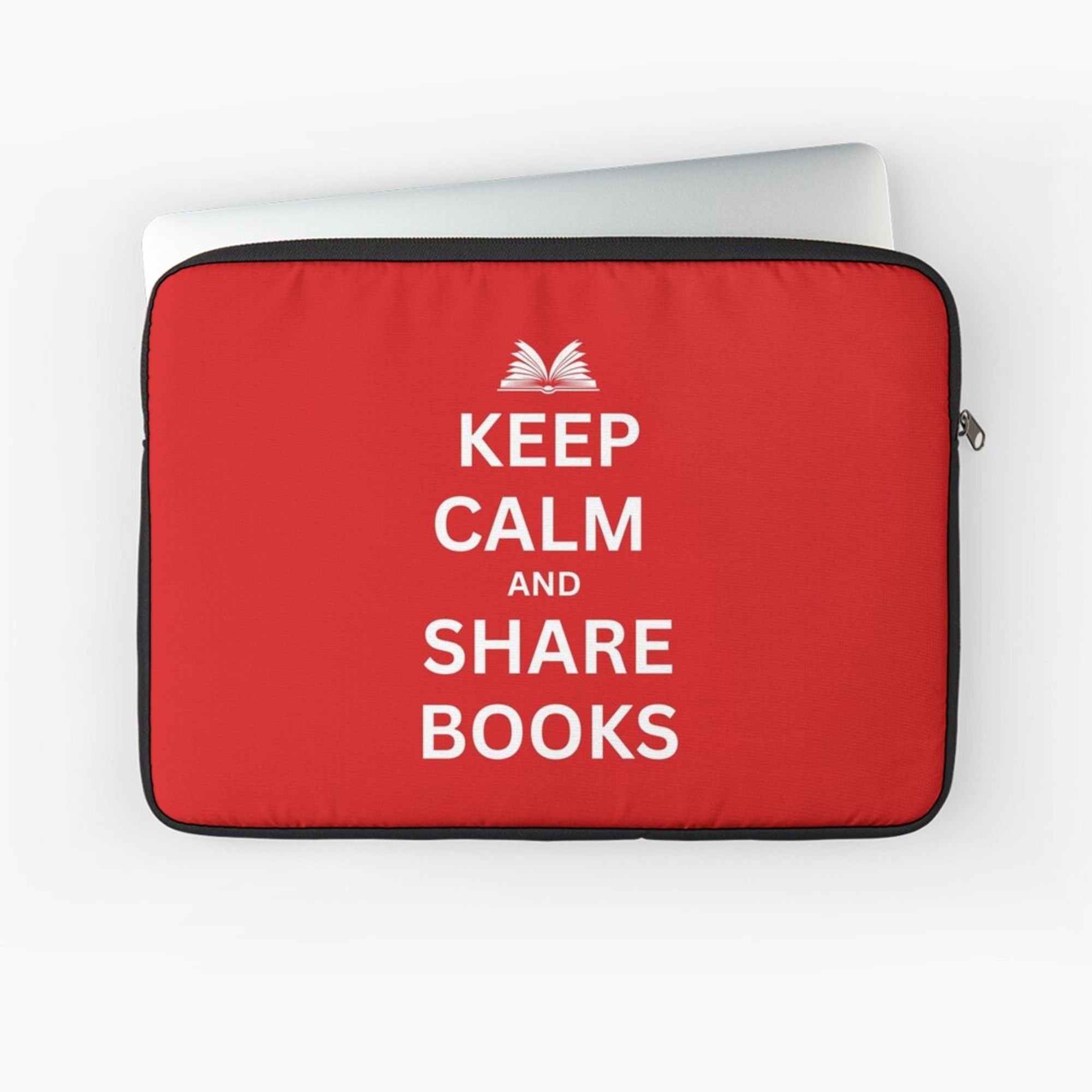 Laptop sleeve in red with the words KEEP CALM AND SHARE BOOKS in white topped with a white open book like a crown, in homage to the British WWII sign.