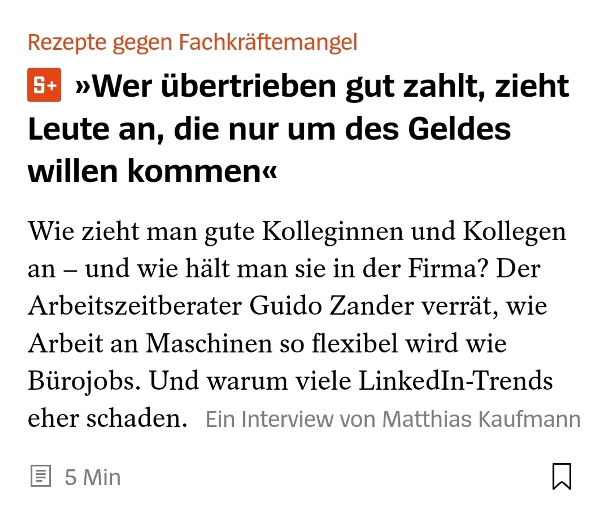 Wer übertrieben gut zahlt, zieht Leute an, die nur um des Geldes willen kommen
Spiegel Artikel