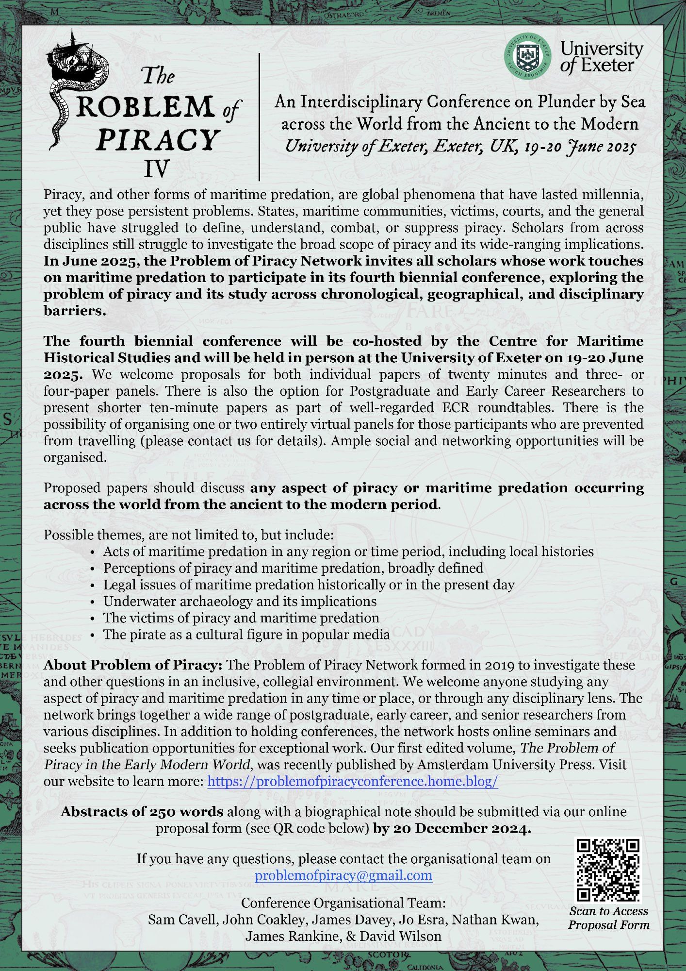 The Problem of Piracy IV: An Interdisciplinary Conference on Plunder by Sea across the World from the Ancient to the Modern
University of Exeter, Exeter, UK, 19-20 June 2025

The fourth biennial conference will be co-hosted by the Centre for Maritime Historical Studies and will be held in person at the University of Exeter on 19-20 June 2025. We welcome proposals for both individual papers of twenty minutes and three- or four-paper panels. There is also the option for Postgraduate and Early Career Researchers to present shorter ten-minute papers as part of well-regarded ECR roundtables. There is the possibility of organising one or two entirely virtual panels for those participants who are prevented from travelling (please contact us for details).

Proposed papers should discuss any aspect of piracy or maritime predation occurring across the world from the ancient to the modern period.

Proposal deadline 20 December 2024. 

Proposal form here: https://forms.gle/2AucShDqT5vHK5Sn8