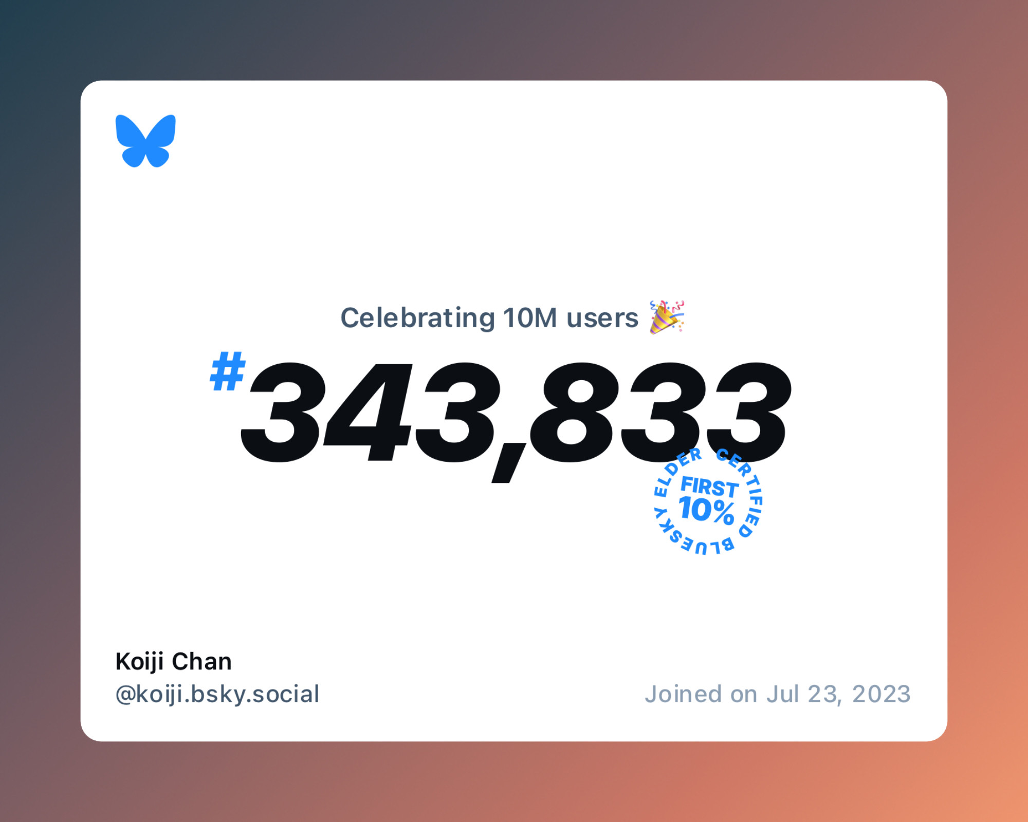 A virtual certificate with text "Celebrating 10M users on Bluesky, #343,833, Koiji Chan ‪@koiji.bsky.social‬, joined on Jul 23, 2023"