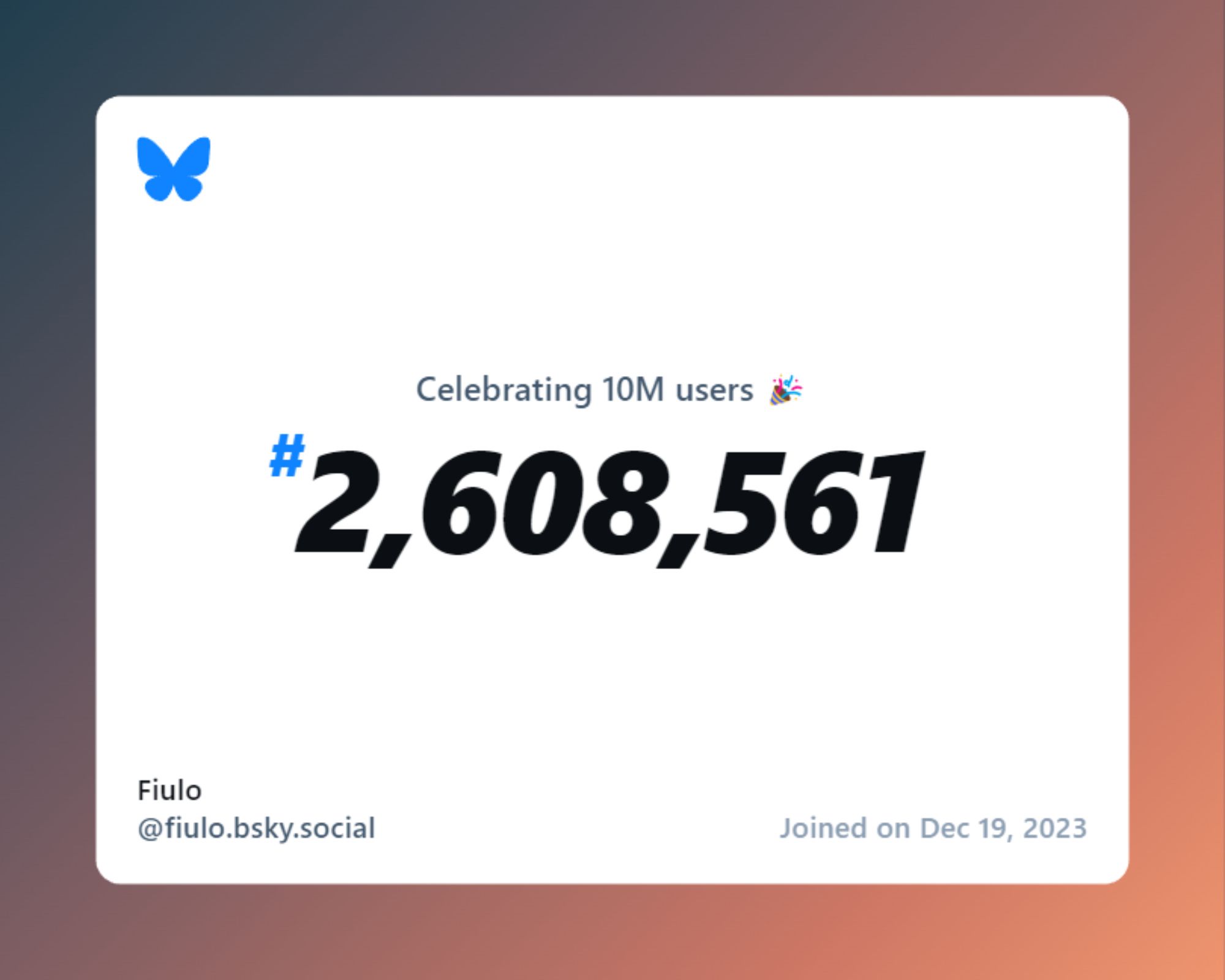 A virtual certificate with text "Celebrating 10M users on Bluesky, #2,608,561, Fiulo ‪@fiulo.bsky.social‬, joined on Dec 19, 2023"