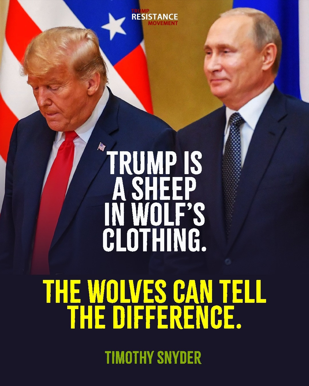 Photo of Putin and Drumpf with words Trump is a sheep in wolf's clothing. The wolves can tell the difference 
