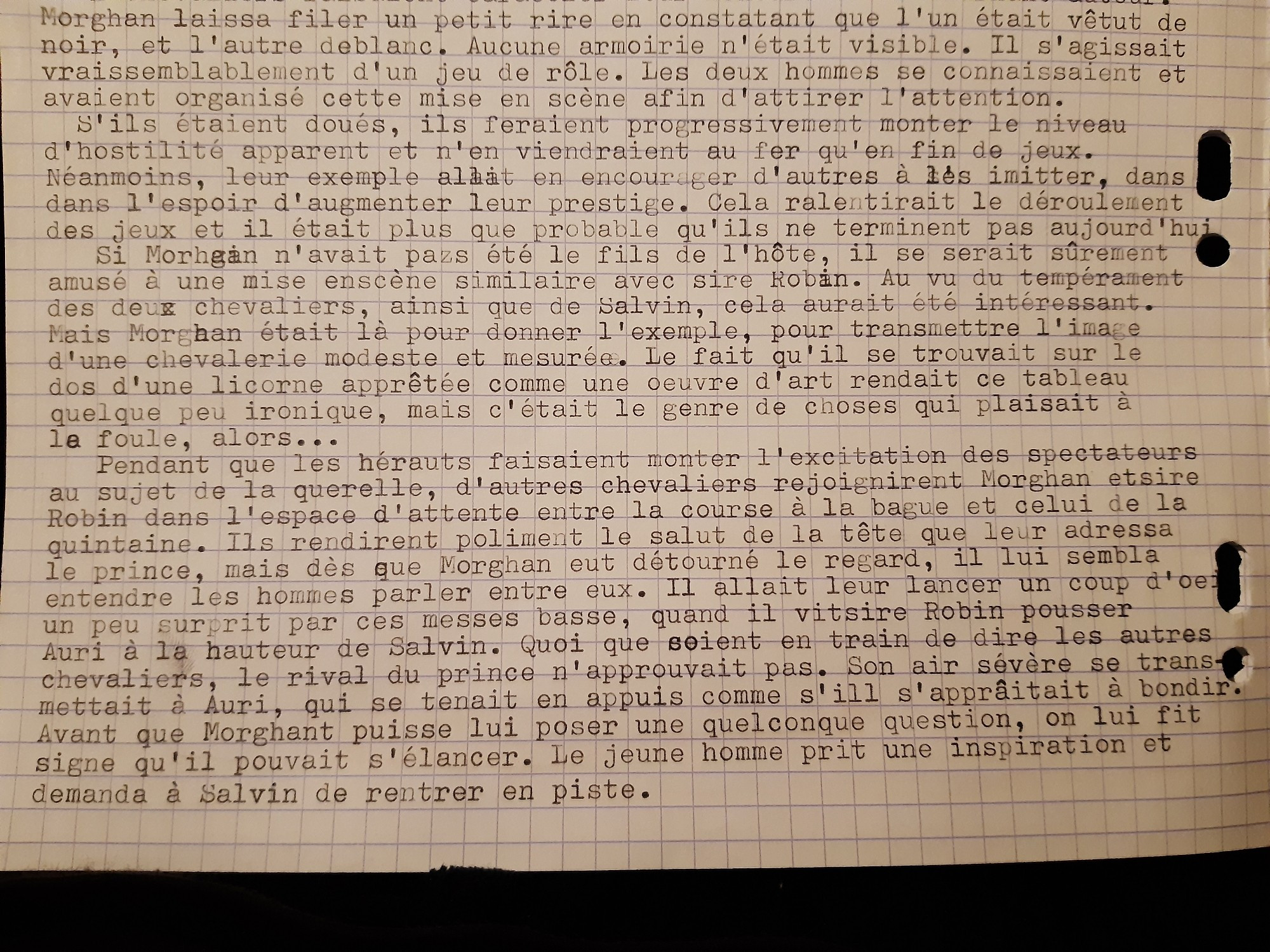 A bit of the page I typed with my typewriter.

It's in French, and I'm sorry, I'm not fluent in English enough to translate french heroic fantasy at 11pm.

But it talks about unicorns in tournament :D