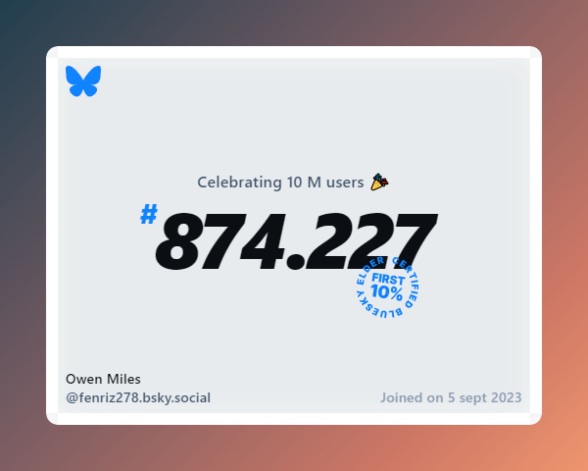 A virtual certificate with text "Celebrating 10M users on Bluesky, #874.227, Owen Miles ‪@fenriz278.bsky.social‬, joined on 5 sept 2023"