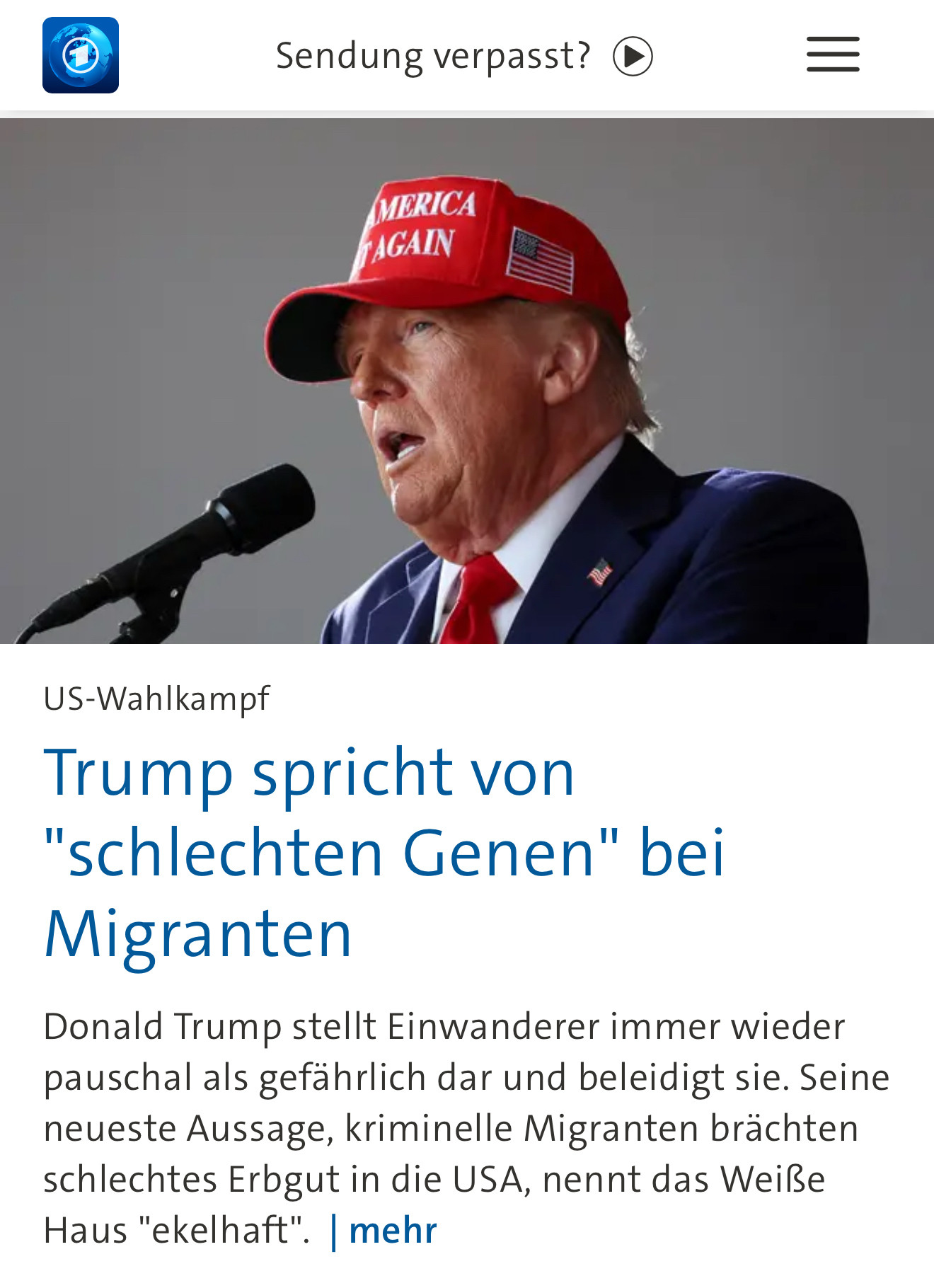 US-Wahlkampf
Trump spricht von
"schlechten Genen" bei Migranten
Donald Trump stellt Einwanderer immer wieder pauschal als gefährlich dar und beleidigt sie. Seine neueste Aussage, kriminelle Migranten brächten schlechtes Erbgut in die USA, nennt das Weiße Haus "ekelhaft".
' | mehr🖖