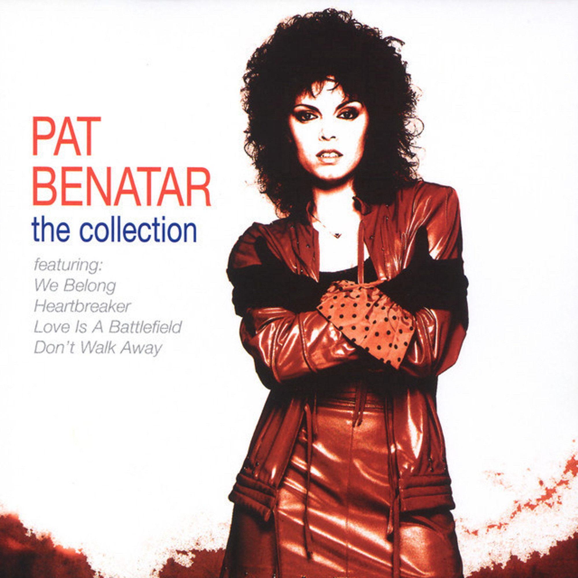 PAT
BENATAR the collection
featuring:
We Belong Heartbreaker
Love Is A Battlefield
Don't Walk Away🖖