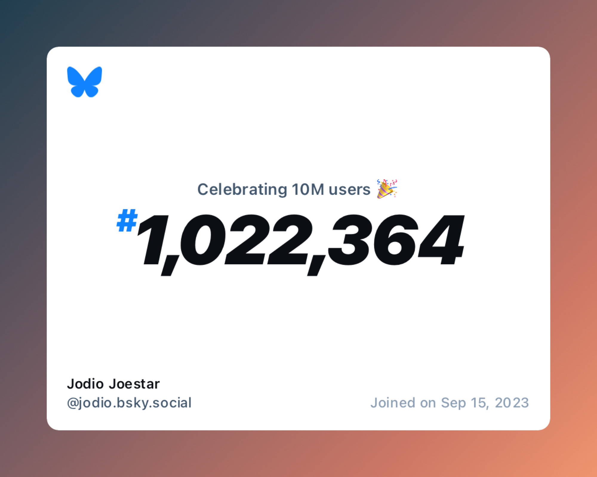 A virtual certificate with text "Celebrating 10M users on Bluesky, #1,022,364, Jodio Joestar ‪@jodio.bsky.social‬, joined on Sep 15, 2023"