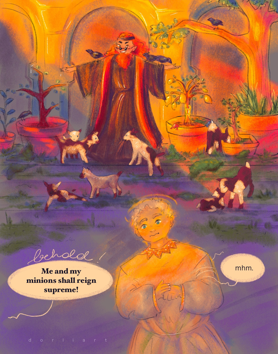 A colourful illustration of Bildad and Aziraphale in the courtyard of Job, potted plants all around them and the light of the setting sun streaming in, in bright oranges and reds. Bildad is raising his arms in a dramatic gesture while little goats and Crows are gathered loosely around him. His speech bubble says "Behold! Me and my minions shall reign supreme!". He grins and his sunglasses are slipping down his nose. Below in a soft transition to a second panel, Aziraphale is illuminated by the sun Shiite behind him are blue and indigo shadows. He is wringing his hands looking unsure or maybe even dismayed. His speech bubble simply says "mhm" as he takes in the sight before him. Three tiny geckos in red, yellow and blue are in one of the flower pots right next to Bildad, one climbing the tree, one looking confused, and the blue one sniffing at a nearby goat.