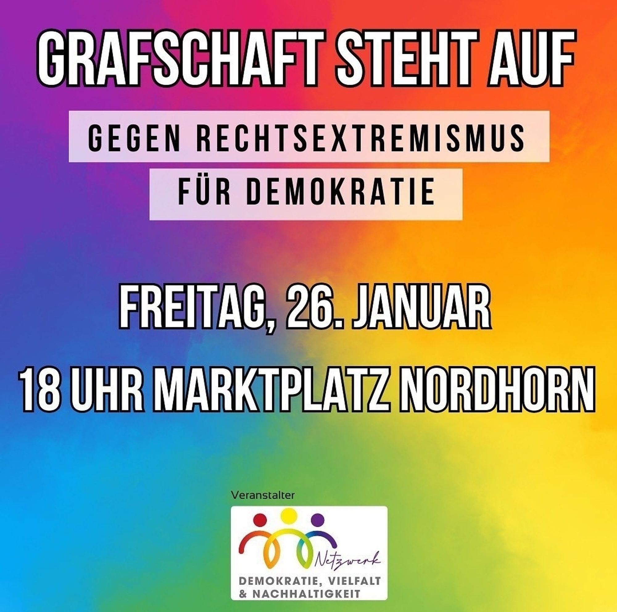 Veranstaltungsplakat. Grafschaft steht auf gg Rechtsextremismus für Demokratie. 18 Uhr,  Marktplatz in Nordhorn