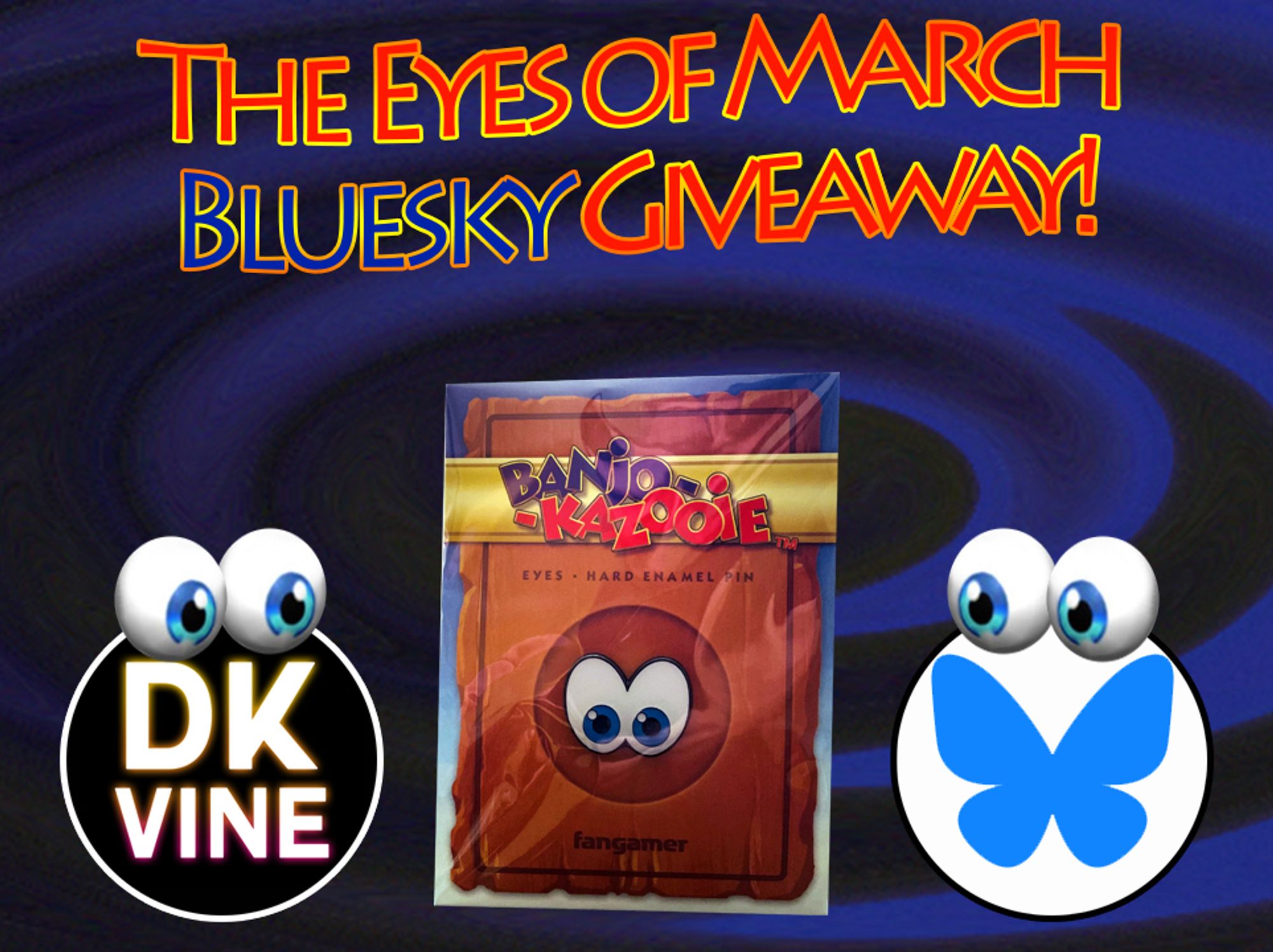 DK Vine's "The Eyes of March Bluesky Giveaway!" promotion. The DK Vine logo and the Bluesky logo are each affixed with Googly Eyes and staring at a Fangamer Banjo-Kazooie Eyes pin.