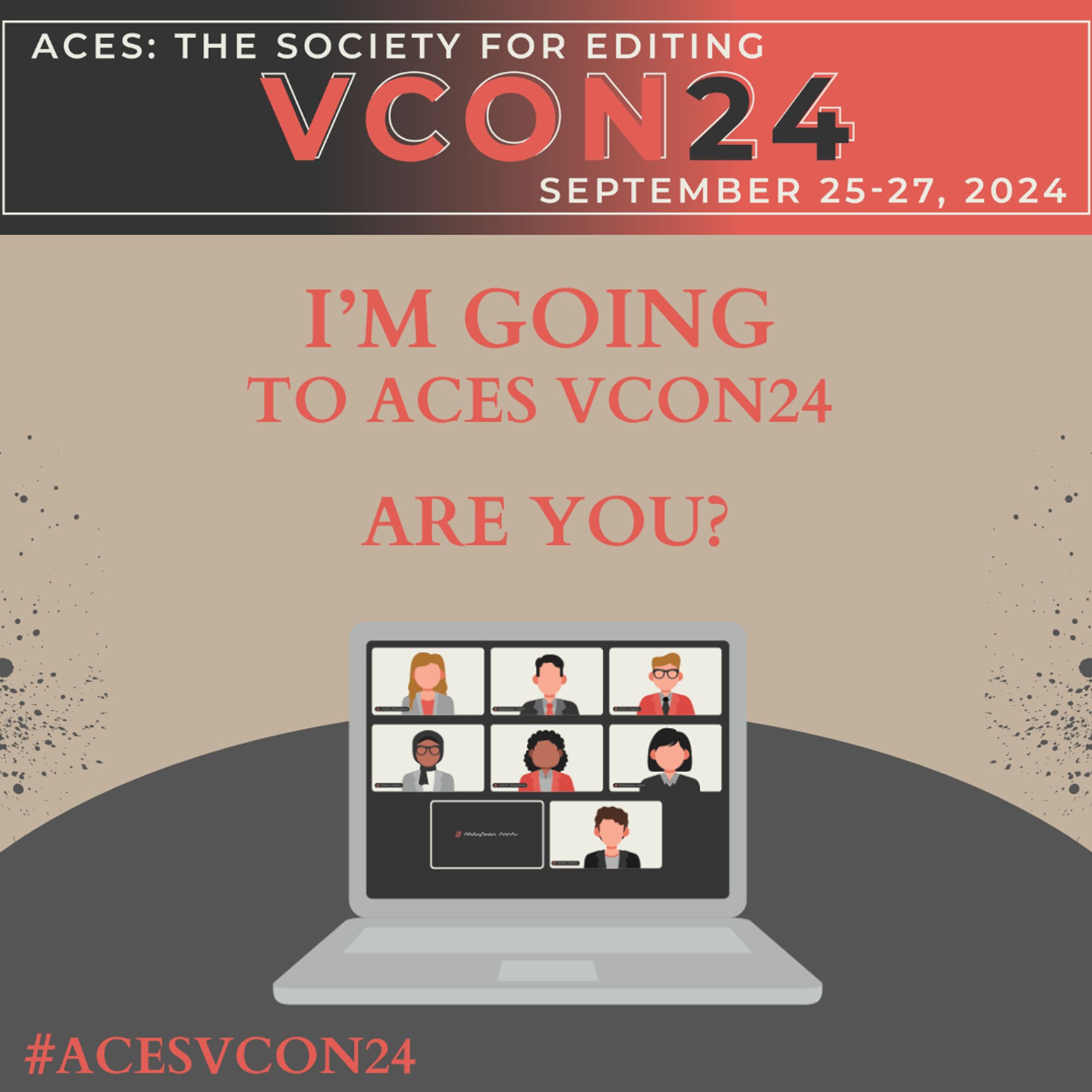 Promotional graphic for ACESVCON24. The top banner reads ACES: The Society for Editing VCON24 September 25-27, 2024. In the middle, red text reads I'm Going to ACES VCON24 Are You? Below is an illustrated graphic of a laptop with people attending a virtual meeting on the screen. Below in the bottom left corner, in red text, reads #ACESVCON24.