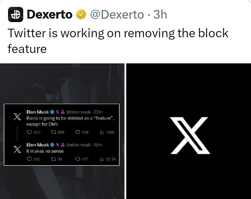 Screenshot of a dexerto tweet that reads "Twitter is working on removing the block feature." Below the tweet are two pictures one is a tweet of Elon Musk that reads "block is going to be deleted as a 'feature', except for DMs" further adding "it makes no sense". The other picture is the new ugly X logo for Twitter.