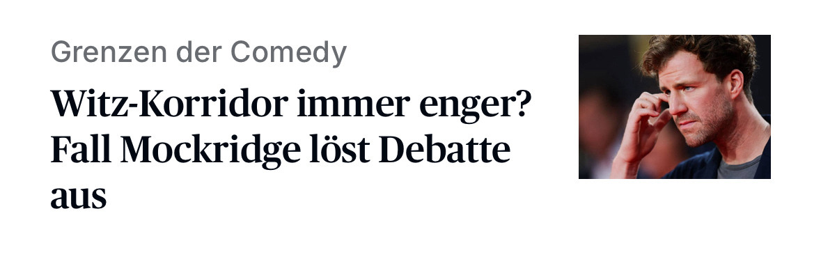 Grenzen der Comedy
Witz-Korridor immer enger?
Fall Mockridge löst Debatte
aus