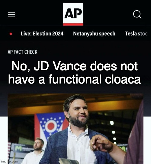 AP fact check meme. Picture of Nazi pos JD Vance. Headline: "No, JD Vance does not have a functional cloaca"