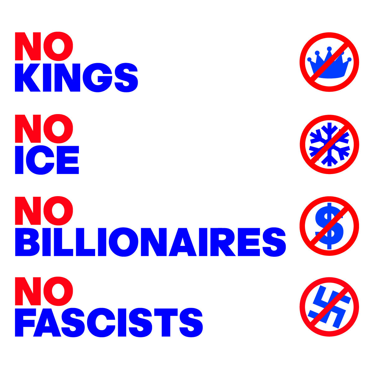 NO KINGS, NO ICE, NO BILLIONAIRES, NO FASCISTS. EACH WITH A CROSSED OUT SYMBOL: A CROWN, A SNOWFLAKE, A DOLLAR SIGN, A SWASTIKA.