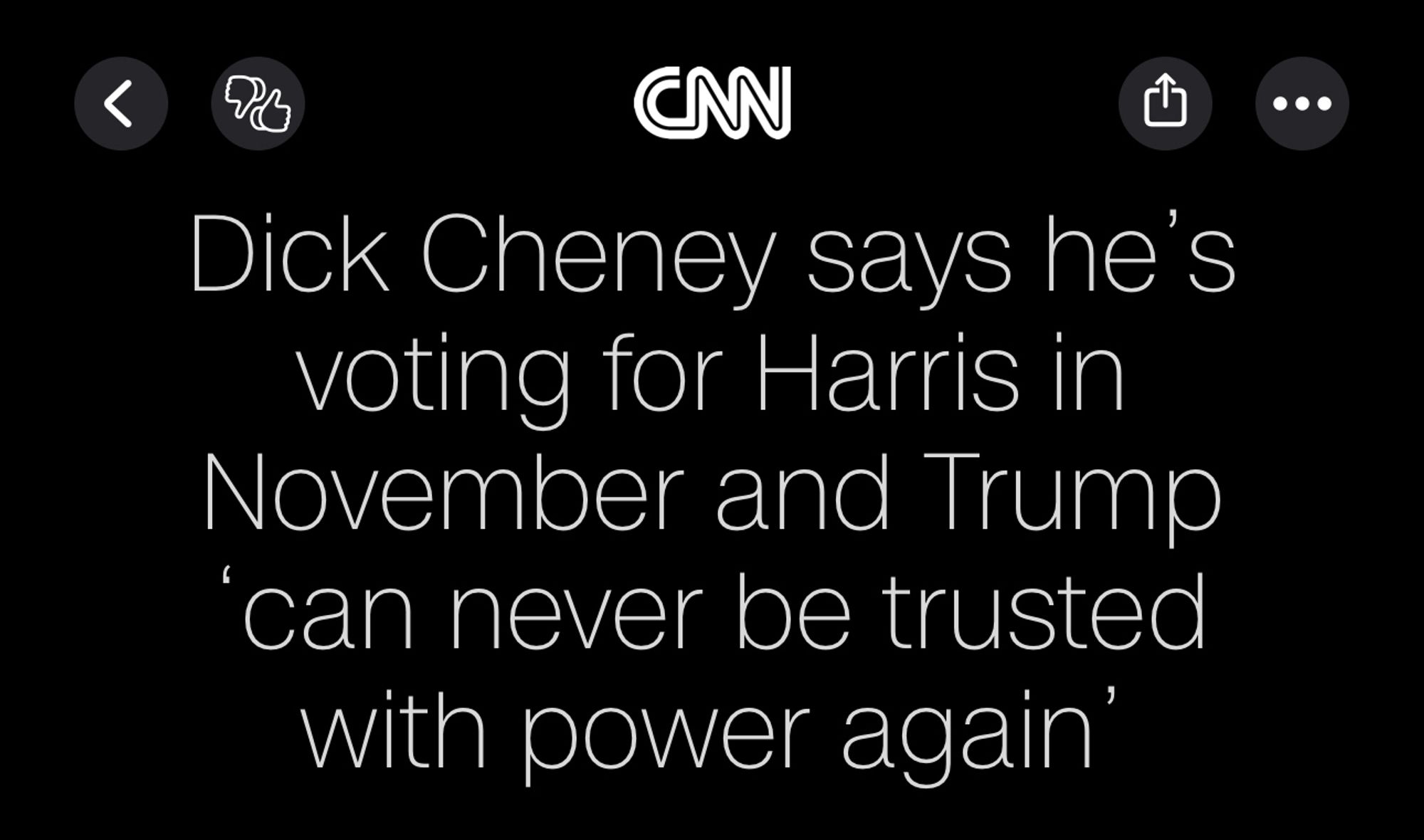 CNN: Dick Cheney says he's voting for Harris in November and Trump
'can never be trusted with power again'