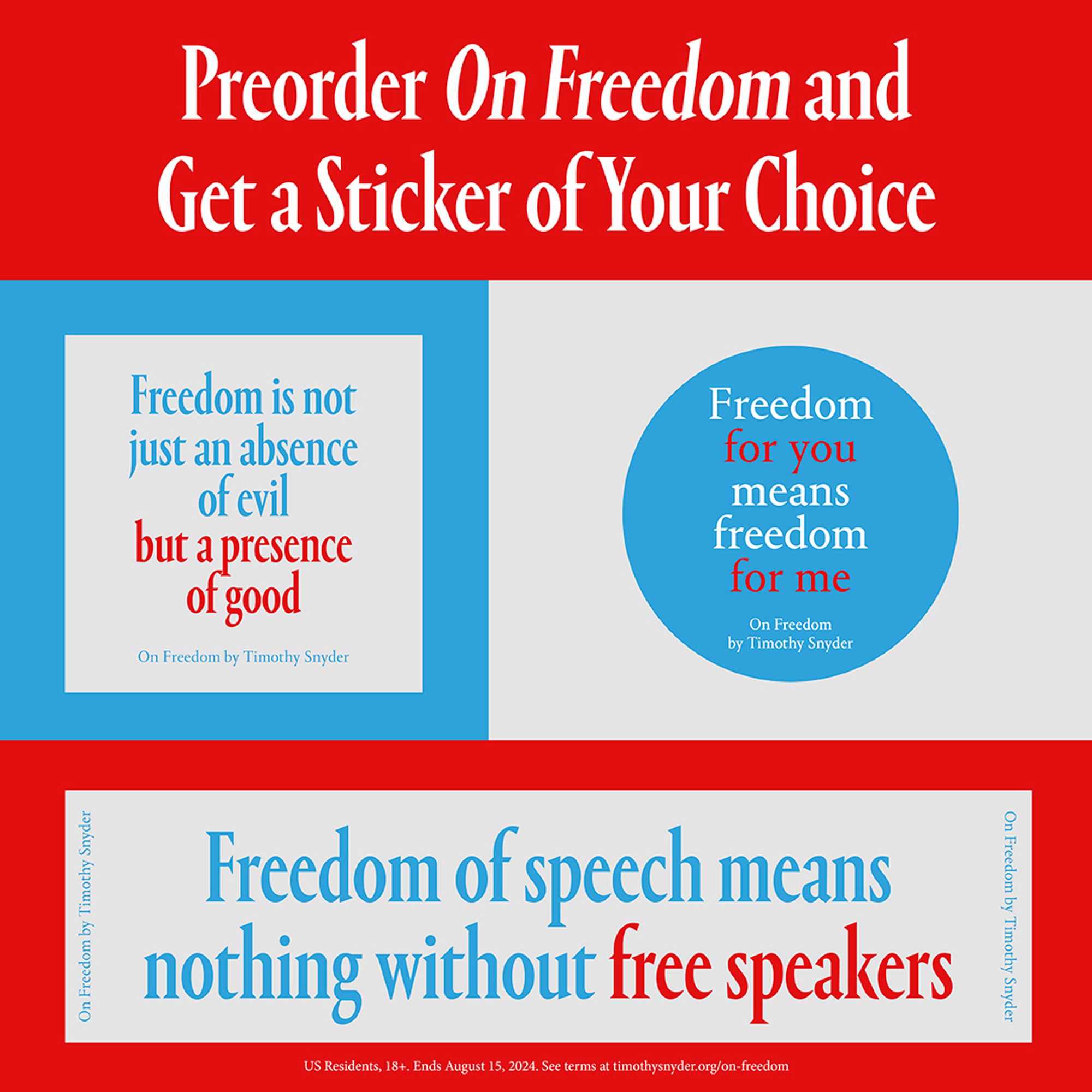 Preorder ON FREEDOM and get a sticker of your choice
#1: "Freedom is not just an absence of evil but a presence of good."
#2: "Freedom for you means freedom for me."
#3: "Freedom of speech means nothing without free speakers."