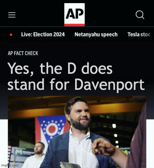 A fake AP Fact Check article entitled: "Yes, the D does stand for Davenport"