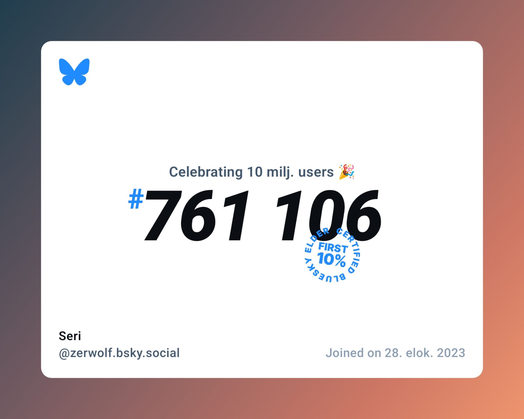 A virtual certificate with text "Celebrating 10M users on Bluesky, #761 106, Seri ‪@zerwolf.bsky.social‬, joined on 28. elok. 2023"