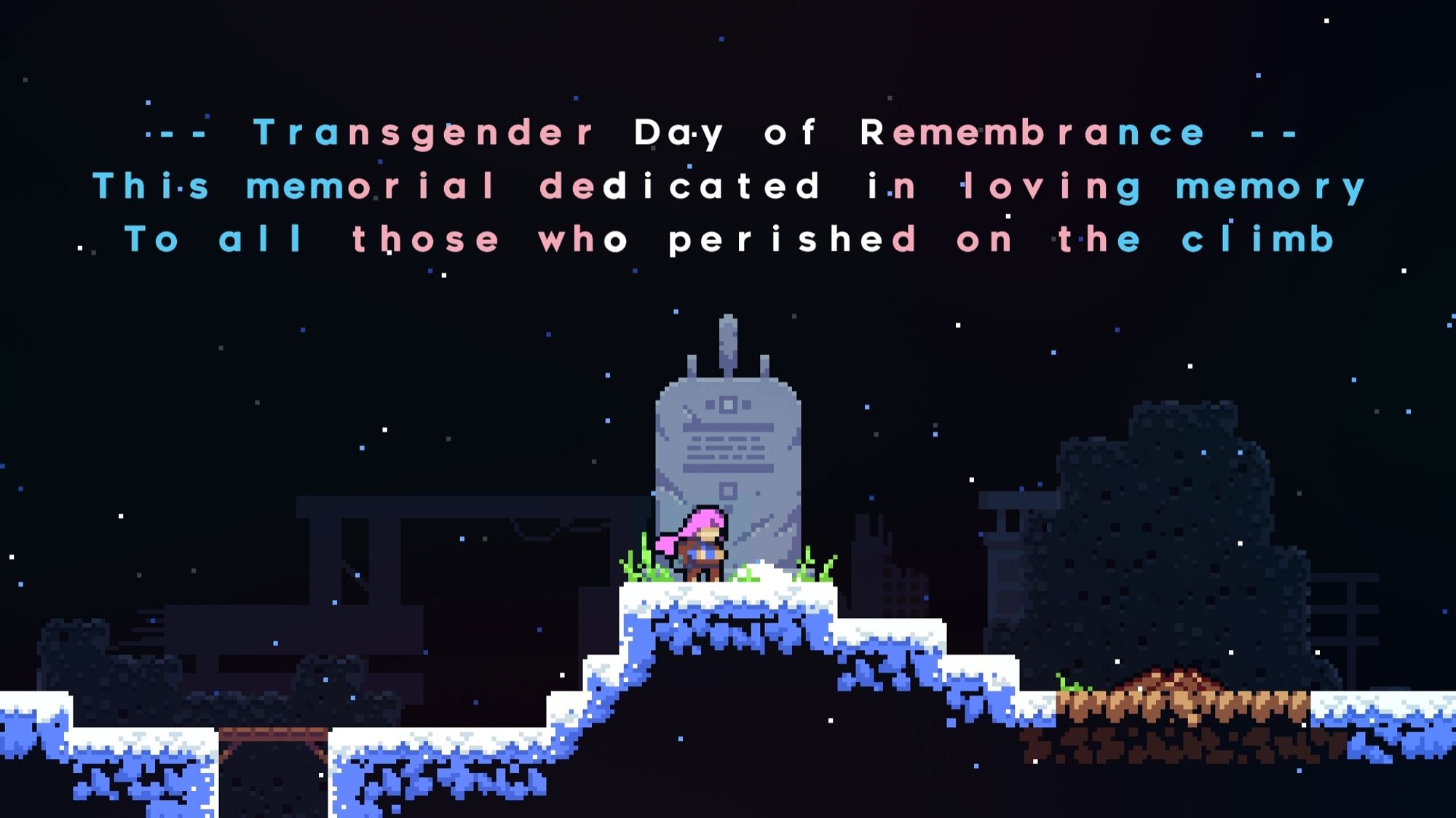 Screenshot of the game Celeste, with Madeline in front of a monument. Text reads "Transgender Day of Remembrance. This memorial dedicated in loving memory to all those who perished in the climb"