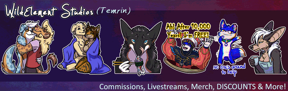 Animated banner on a gradient purple to red background that cycles through stickers, commissions, digital and traditional art, merch like magnets, pogs and more featuring anthro and animals characters. Top reads "WildElement Studios (temrin) - Commissions, livestreams, merch, discounts, and more"