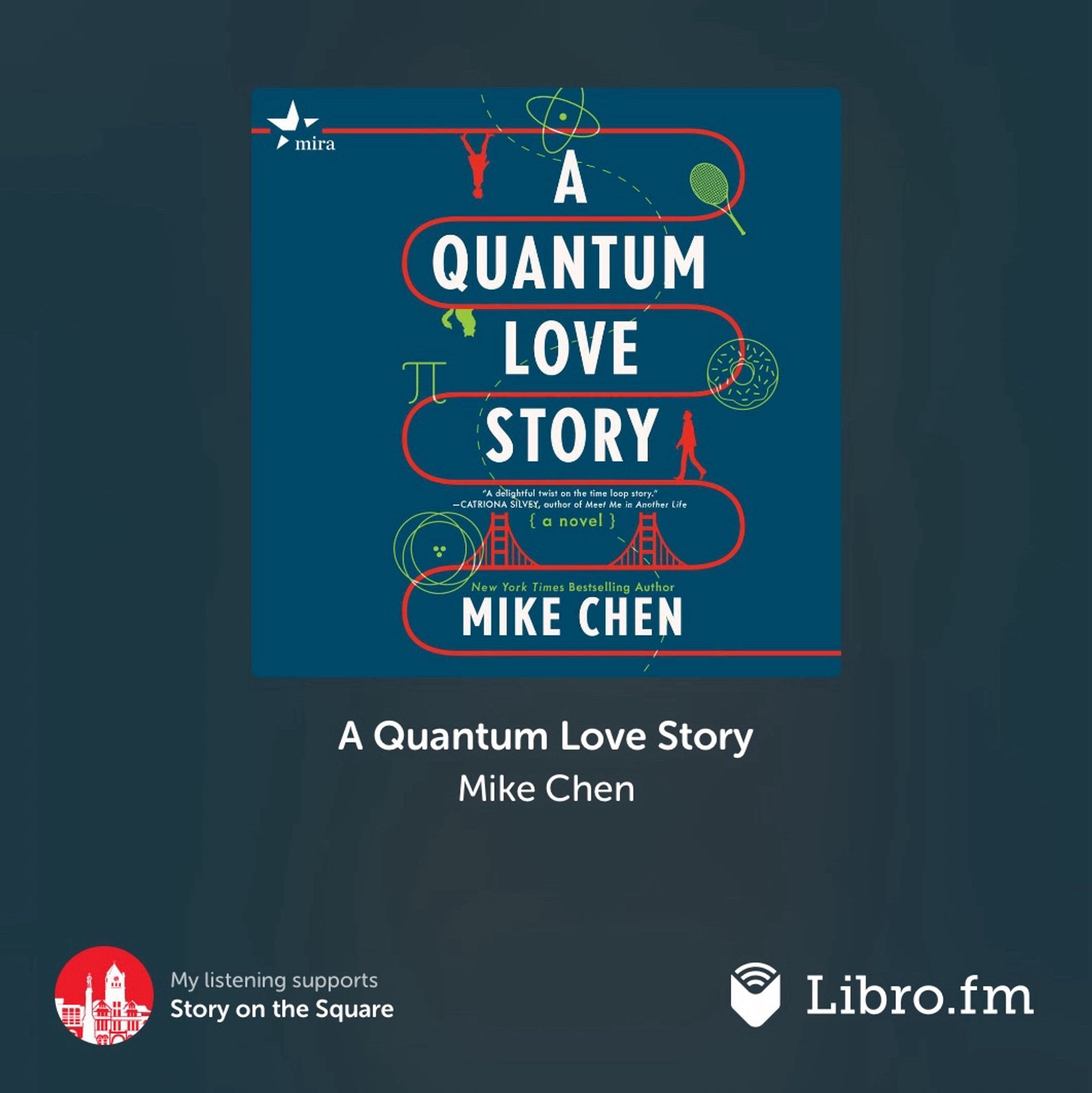 Cover of A Quantum Love Story by Mike Chen with Libro FM icon showing it was an audiobook.