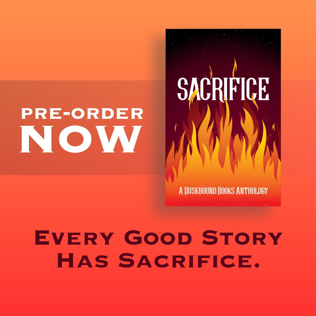 Cover image of "Sacrifice" from Duskbound Books, now available for pre-order.