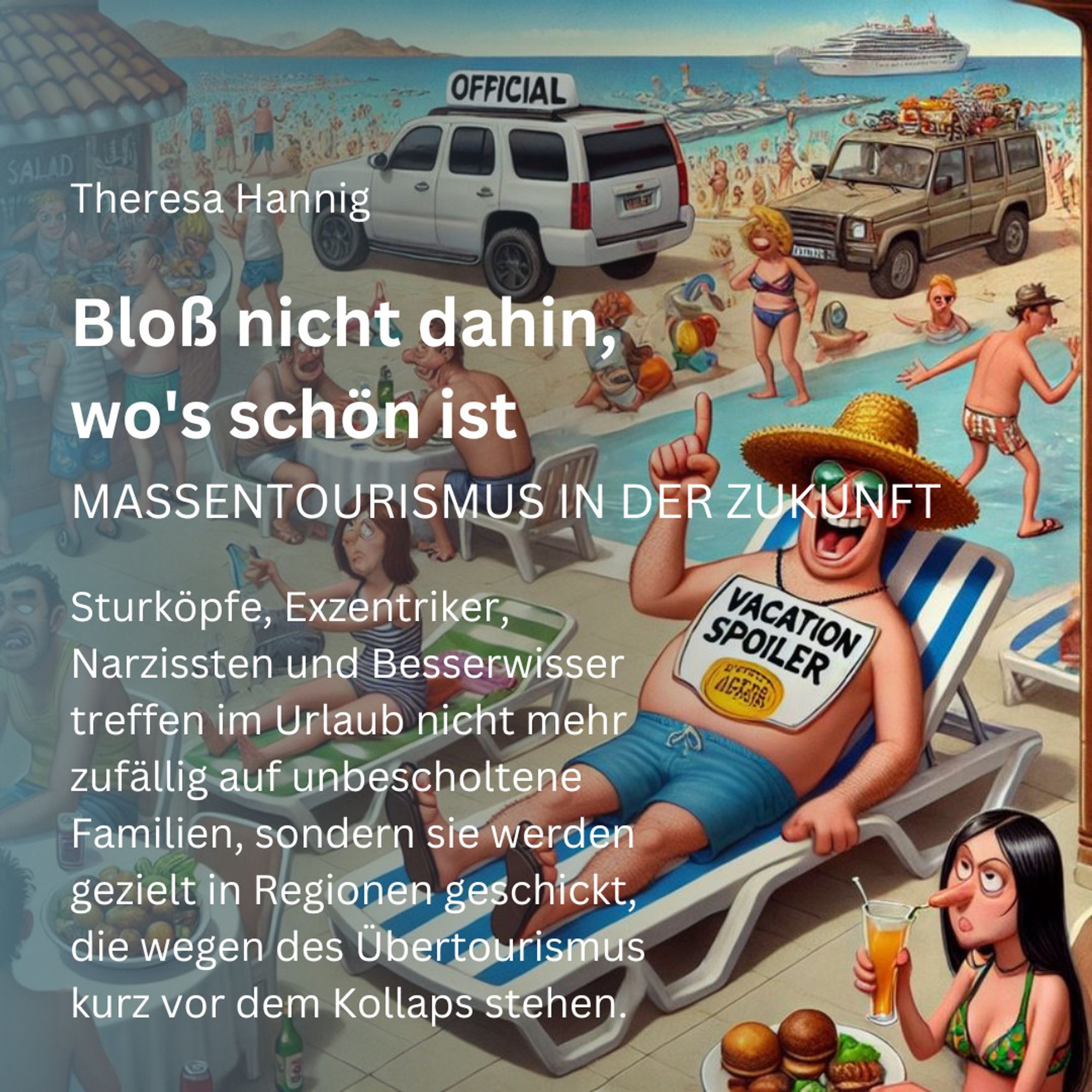 Wir sehen die humoristische Illustration eines lizensierten Urlaubsverderbers mit breitem Sonnenhut, der die beste Liege am Pool reserviert hat und den anderen Gästen mit seiner Besserwisserei auf die Nerven geht.