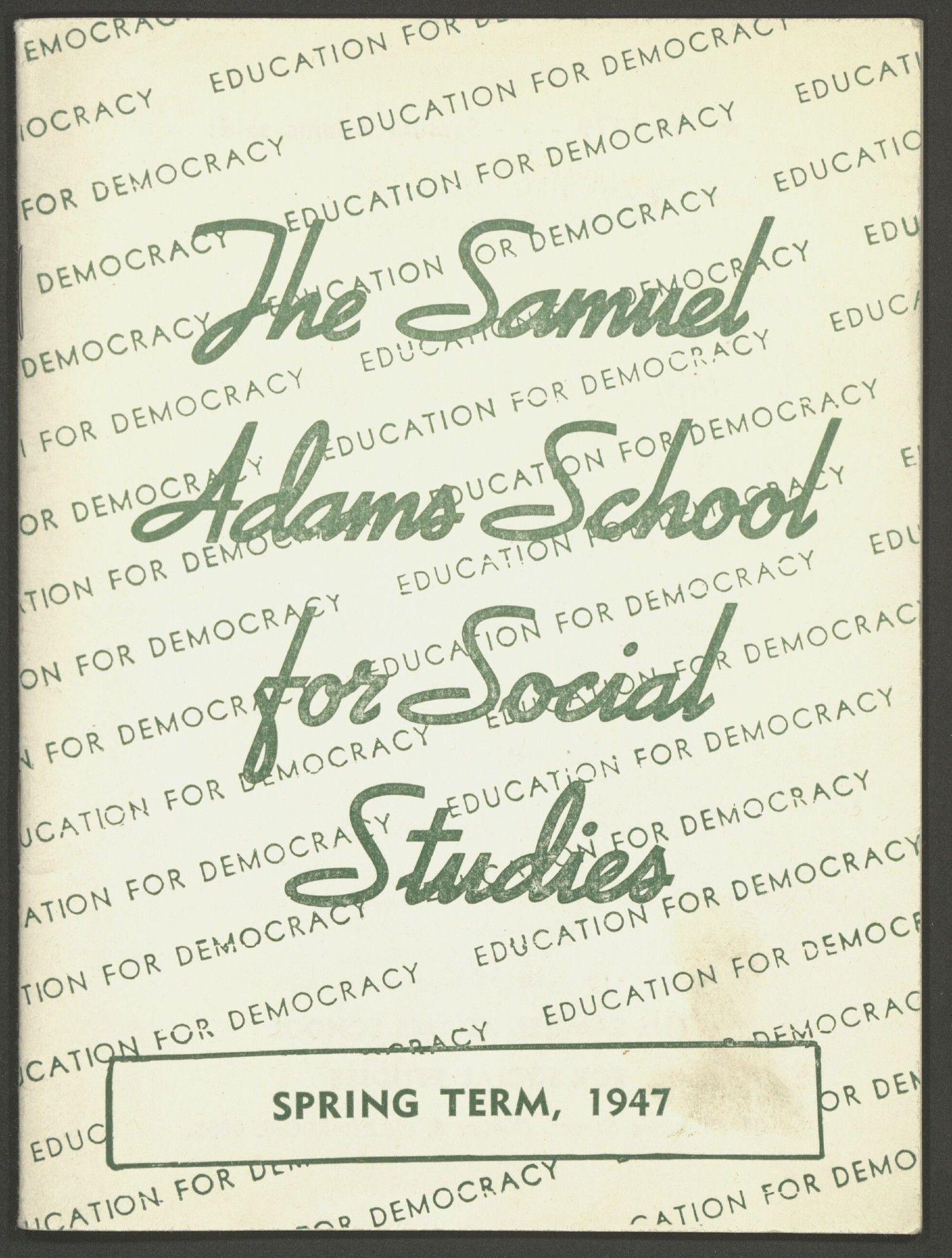 Title page for the Spring, 1947 catalog. The design shows the name of the school printed over the recurring slogan "Education for democracy."