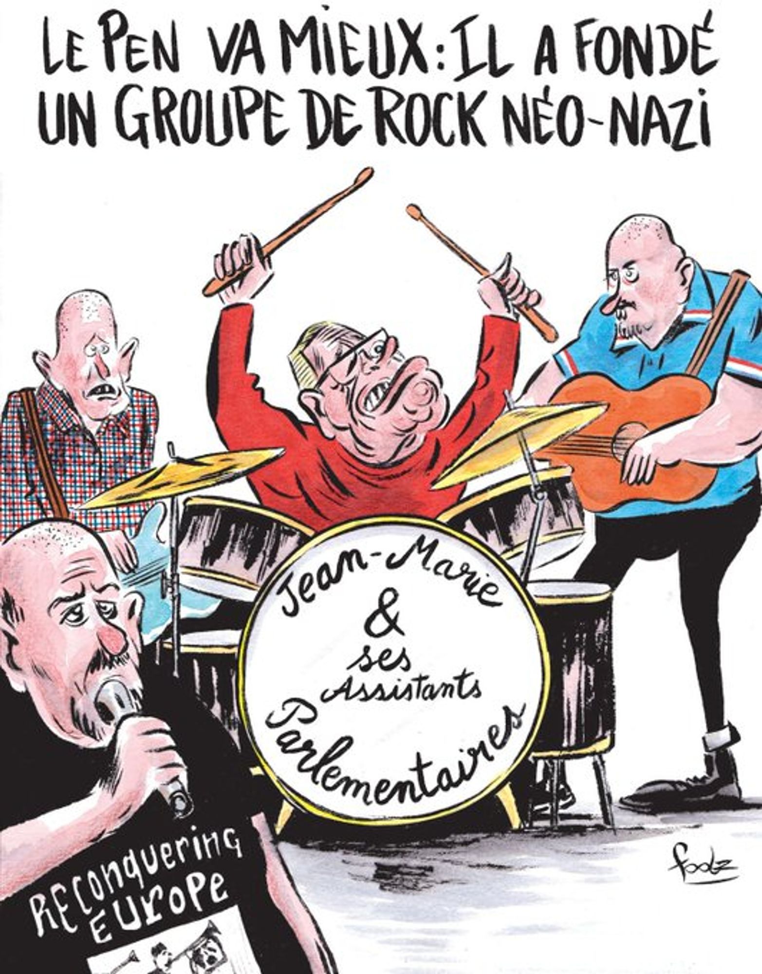 Caricature de Foolz dans Charlie Hebdo : "Jean Marie LePen va mieux, il a fondé un groupe de rock néo-nazi"