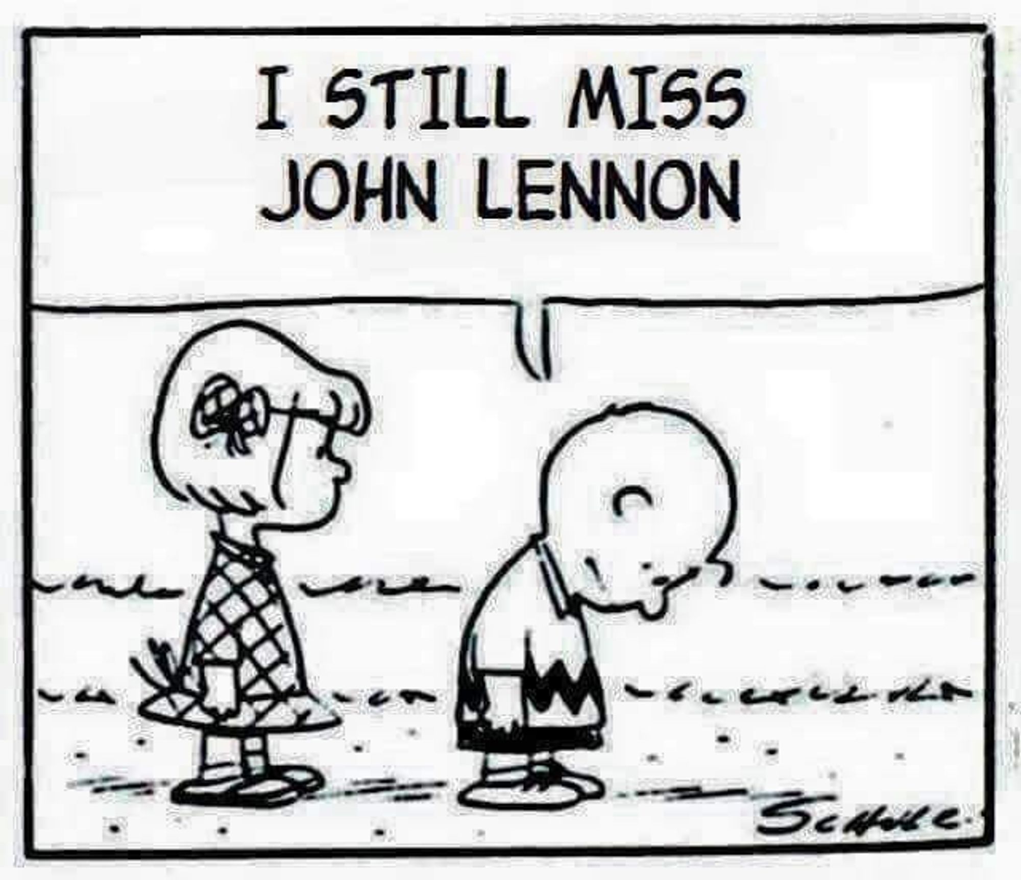 Text: I Still Miss John Lennon
Image: A sad Charlie Brown with shoulders shrugged, with Lucy near by.