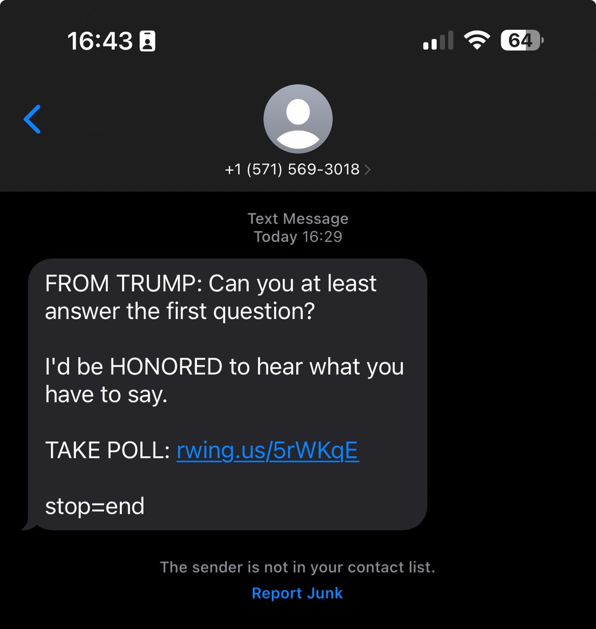 A spam text message from Donald Trump asking me to at least answer the first question of his poll. He mentions that he’d be honored to hear what I have to say.