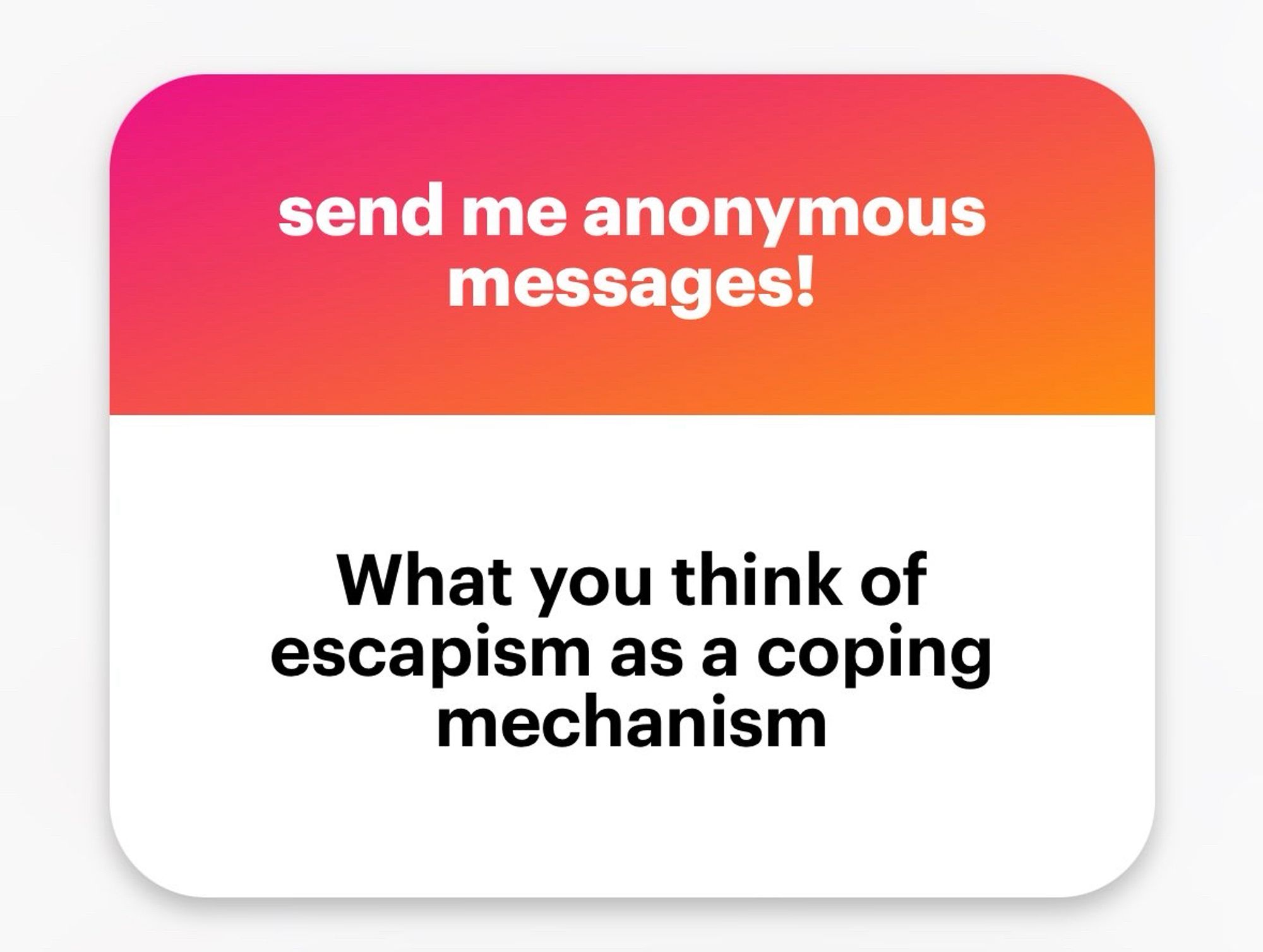 NGL: What you think of escapism as a coping mechanism