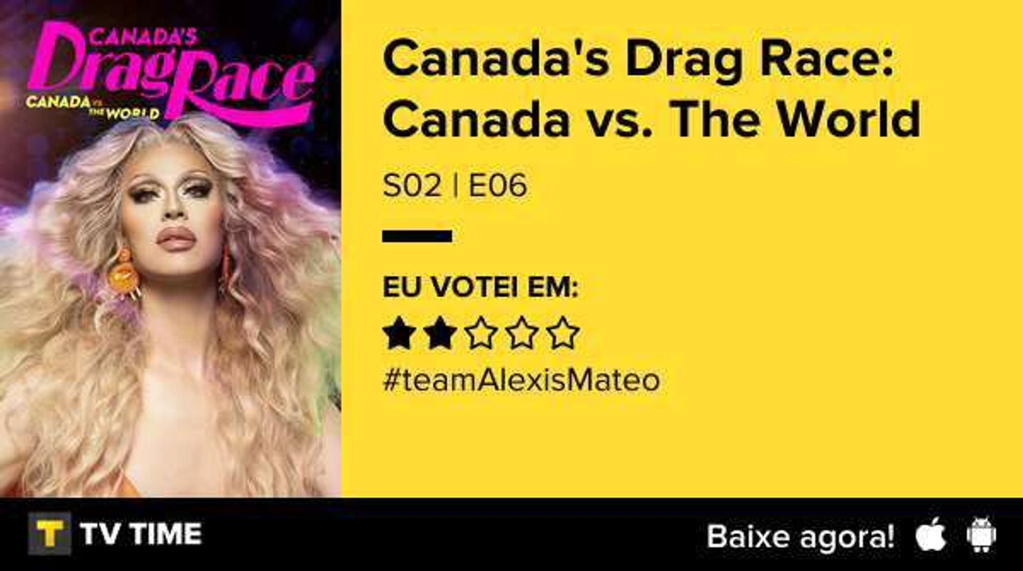 Card do app TV Time exibindo as informações do episódio 6 da temporada 2 do seriado Canada's Drag Race: Canada Vs. The World  e minha avaliação em 2 de 5 estrelas.