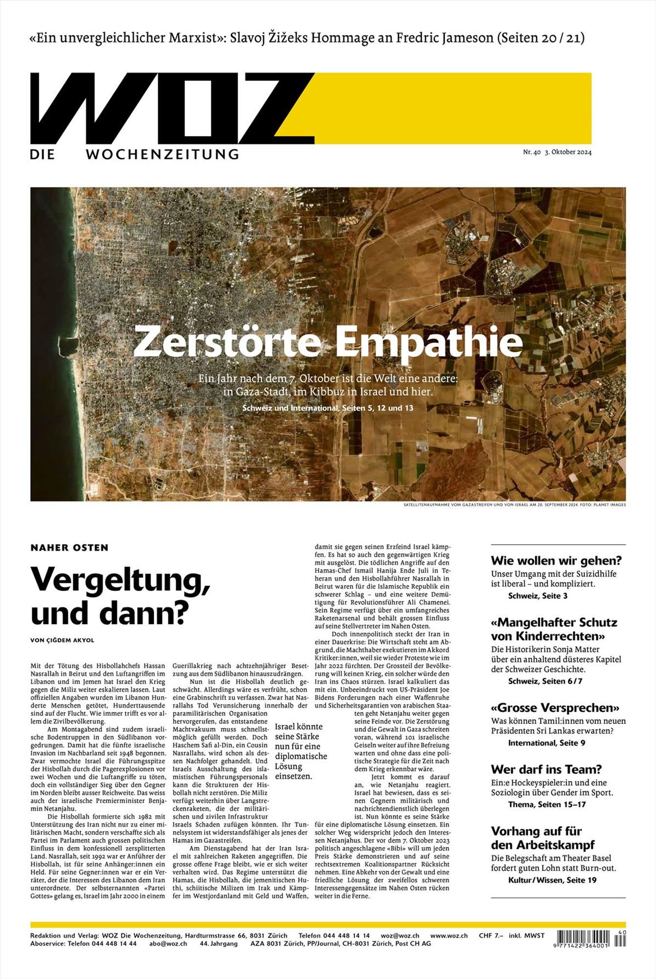 Titelseite der WOZ von morgen Donnerstag mit folgenden Aufmachern: «Zerstörte Empathie – Ein Jahr nach dem 7. Oktober ist die Welt eine andere: in Gaza-Stadt, im Kibbuz in Israel und hier»; «Naher Osten: Vergeltung, und dann?»; «‹Ein unvergleichlicher Marxist›: Slavoj Žižeks Hommage an Fredric Jameson».