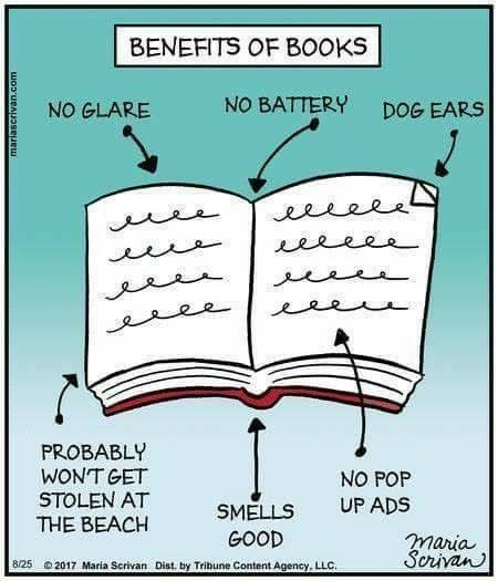 Cartoon by Maria Scrivan: Benefits of Books, with a graphic of a book and its benefits: no glare, no battery, dog ears, probably won't get stolen at the beach, smells good, no pop up ads