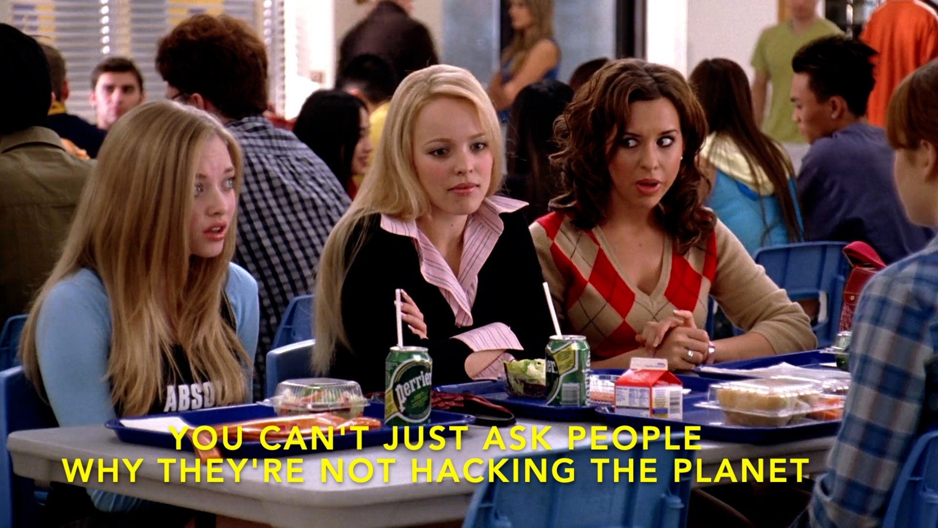 YOU CAN'T JUST ASK PEOPLE
WHY THEY'RE NOT HACKING THE PLANET