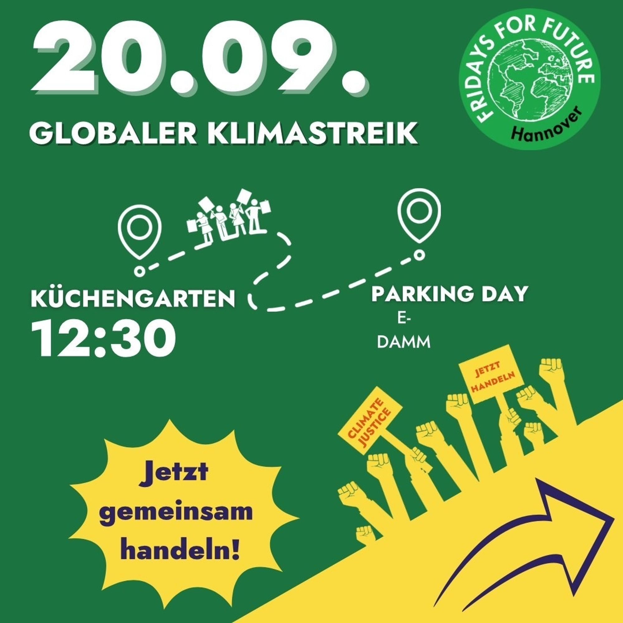 20.09.Klimastreik von Fridays for Future
Start Küchengarten 12:3O, Ziel Parking-,Day, E-Damm 
Jetzt gemeinsam handeln!