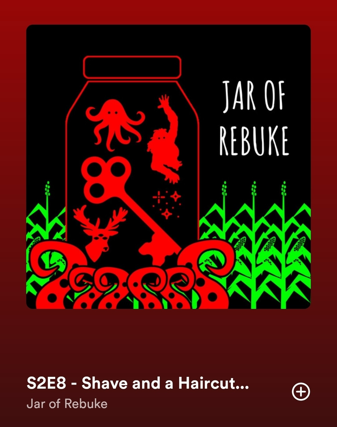 A screencap of Spotify showing the "Jar of Rebuke" podcast logo with the words "Season 2, Episode 8 - Shave and a Haircut..."