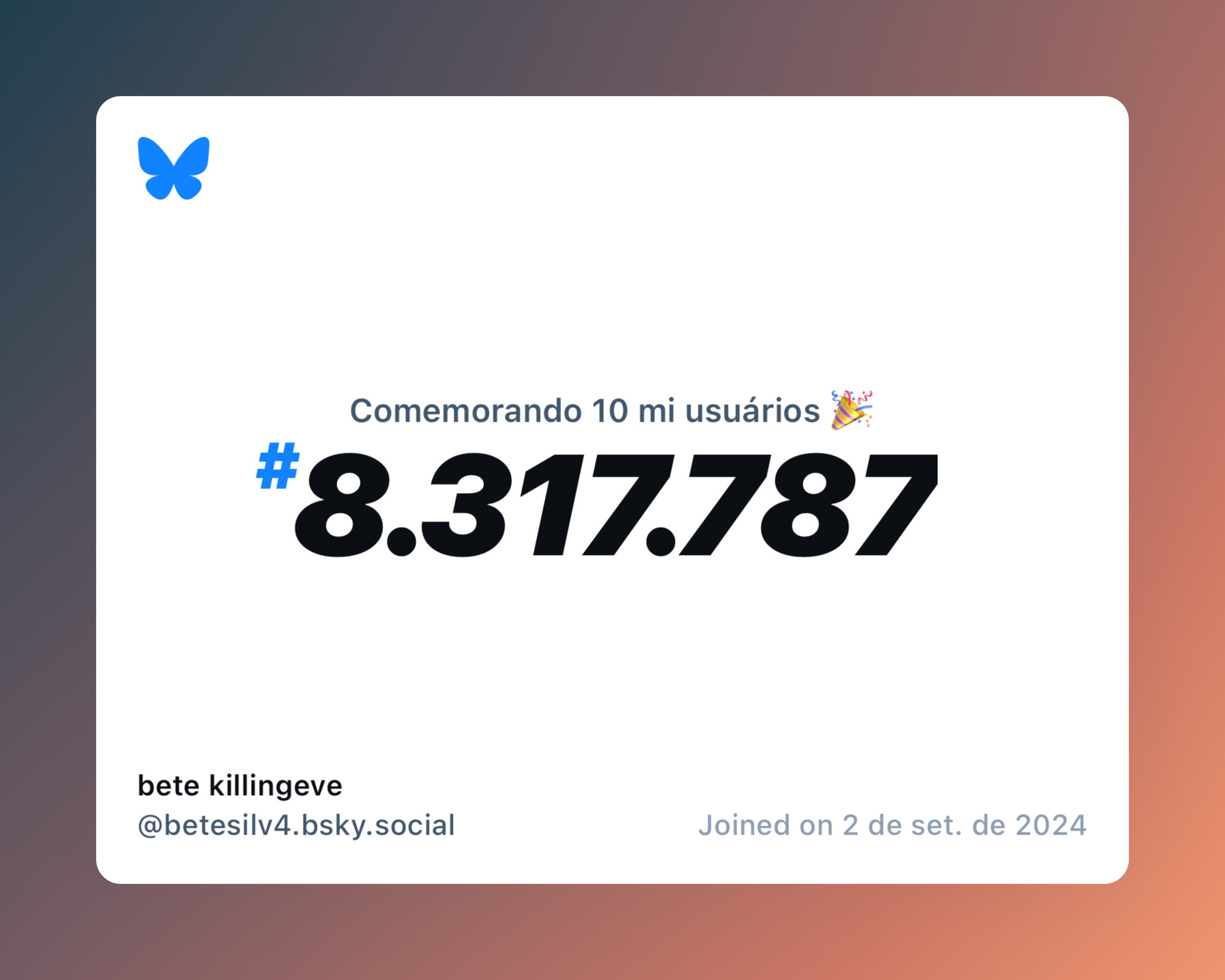 Um certificado virtual com o texto "Comemorando 10 milhões de usuários no Bluesky, #8.317.787, bete killingeve ‪@betesilv4.bsky.social‬, ingressou em 2 de set. de 2024"