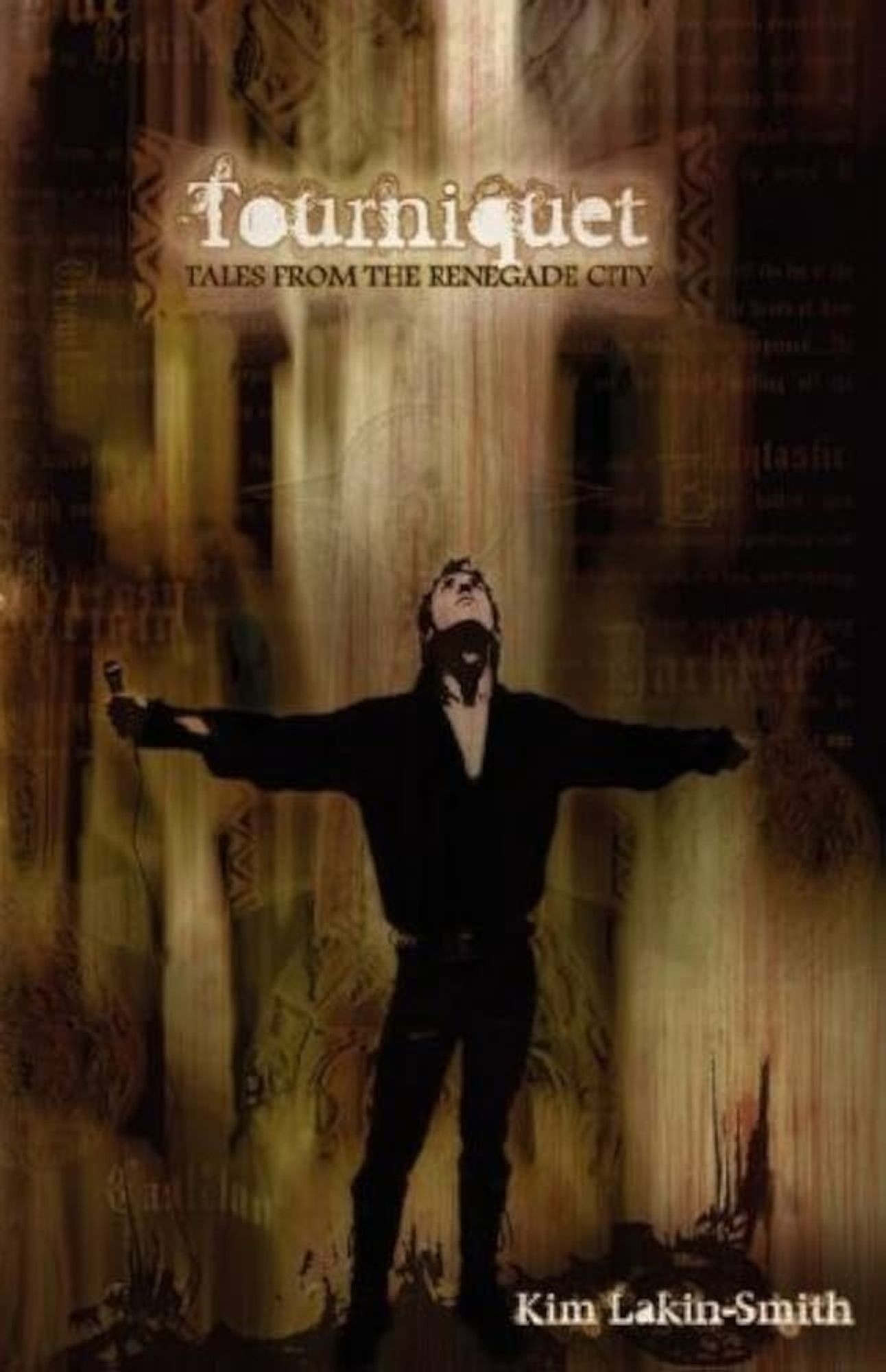 Cover of Tourniquet by Kim Lakin-Smith. A man in black spreads his arms, and raises his face to the sky, against an abstract sepia backdrop.