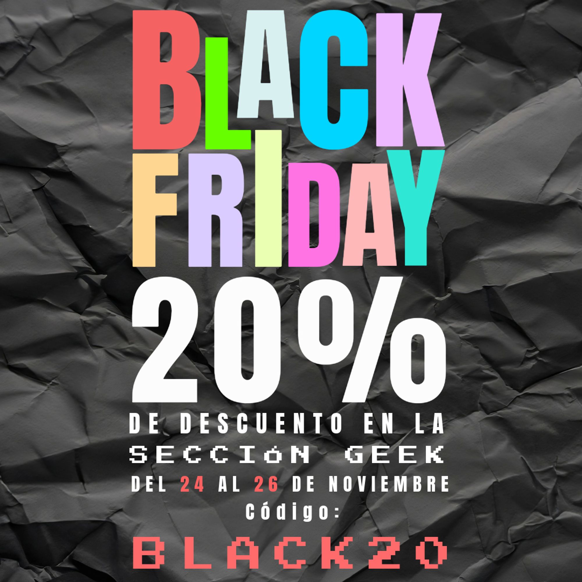 Sólo en la sección de Joyería GEEK, 20% de descuento hasta el 26 de noviembre. Utiliza el código BLACk20 y flipa en colores!!

Only in the GEEK Jewelry section, 20% discount until November 26. Use the code BLACk20 and be amazed by the colors!!