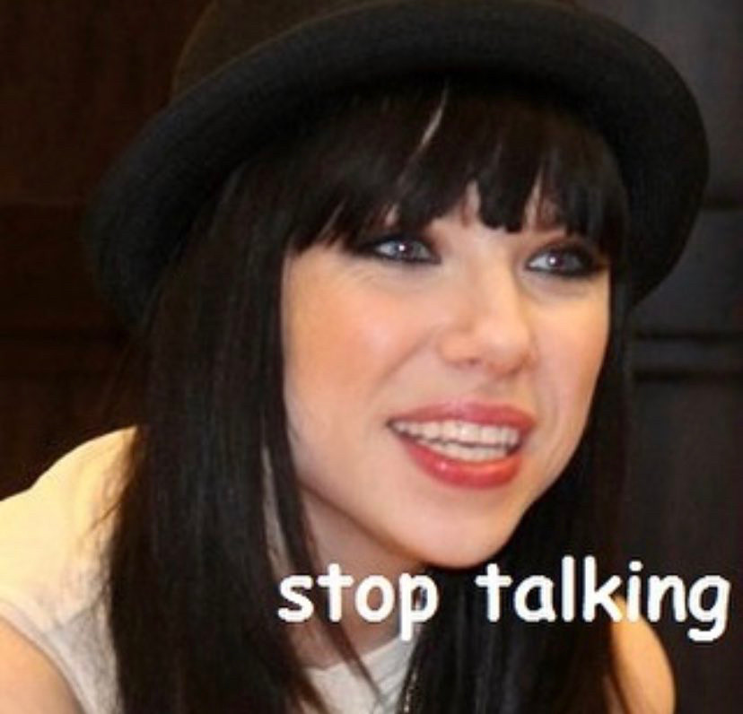 Carly Rae Jepsen mid sentence saying “stop talking”
