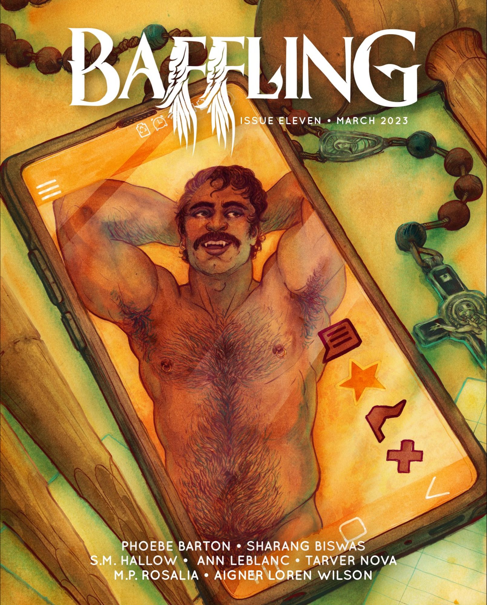 An Illustrated cover for "Baffling Magazine". It is painted mostly in watercolor in shades of gold and teal and depicts a number of items on a table top. A lined notepad, stakes, a rosary, a hammer, and a cell phone. The phone is open to a grindr style profile photo of a handsome hirsute and mustachioed South Asian man reclining, hands behind his head, a smile on his face. He appears to have fangs.