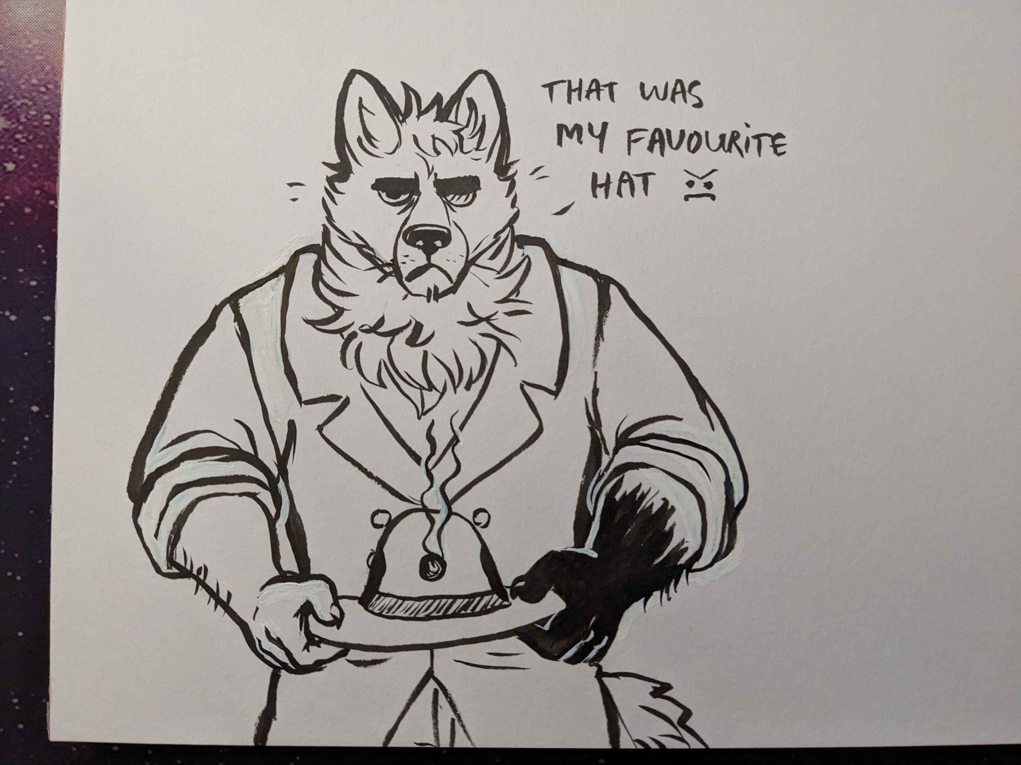 An ink drawing of a buff wolf in a trench coat with the sleeves rolled up. His left hand is blackened and his left eye is blind. He looks angry, holding a hat with a smoking gunshot hole in it. He is saying "That was my favourite hat >:["