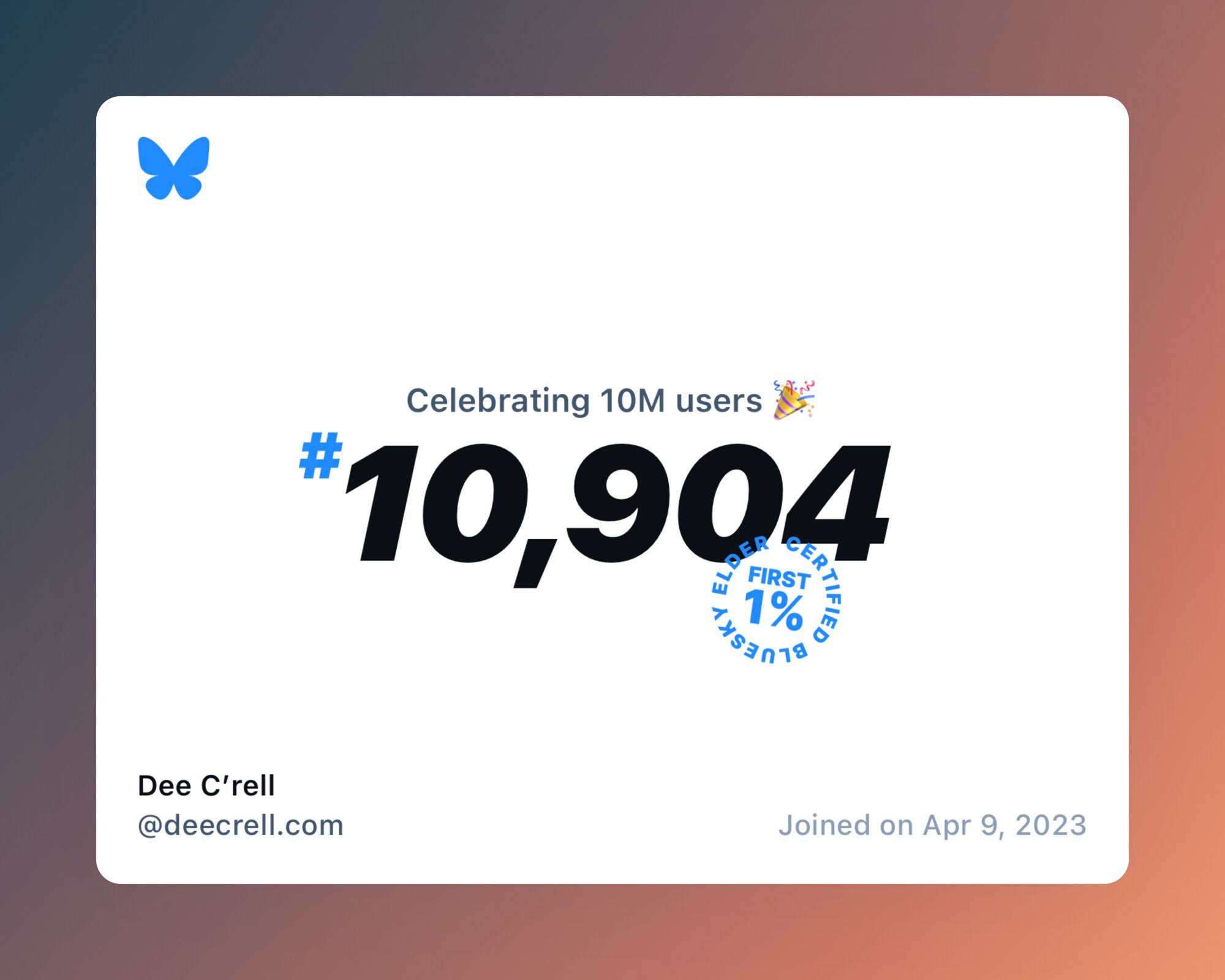 A virtual certificate with text "Celebrating 10M users on Bluesky, #10,904, Dee C’rell ‪@deecrell.com‬, joined on Apr 9, 2023"