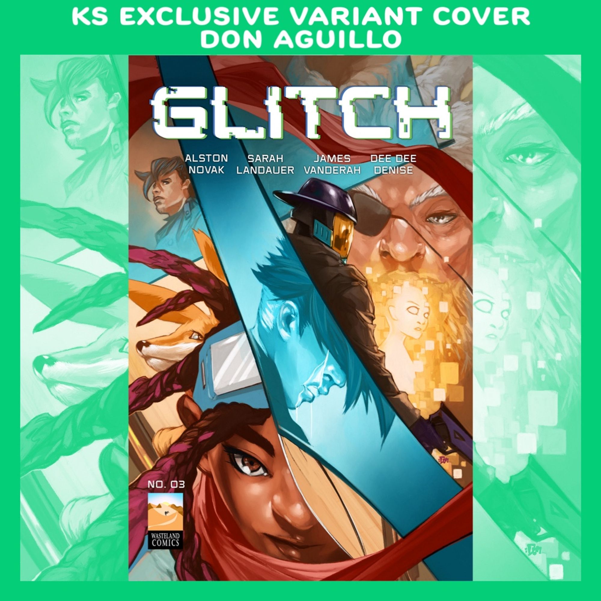 The Kickstarter Exclusive variant cover of GLITCH #3, by Don Aguillo. The art features Ari a poster-style drawing of Ari, Zephyr, Glitch, The Night Rider, The Sandman, Dusty, and Captain Max.